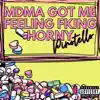 Pinotello - Mdma Got Me Feeling Fking Horny - Single