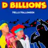 D Billions - Hello Halloween - Single
